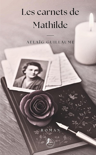 Les carnets de Mathilde - Aelaïg Guillaume (2025)