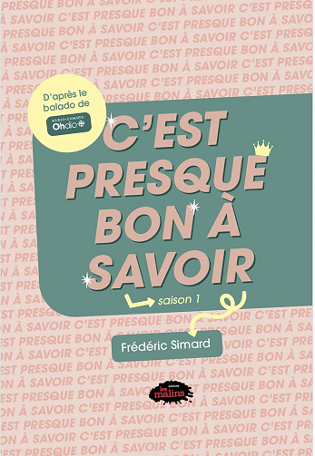 C'est presque bon à savoir, saison 1 - Frédéric Simard (2025)