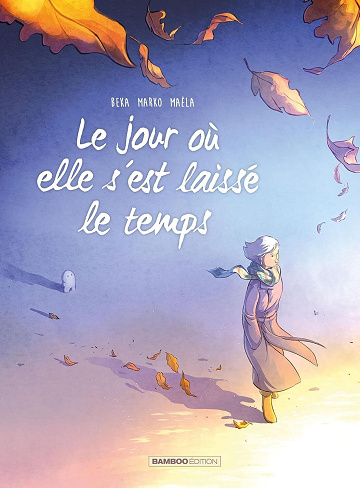 Le Jour où... - Tome 09 - Le Jour où elle s'est laissée le temps (2025)