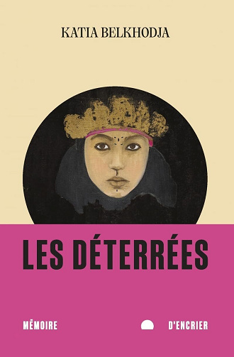 Les déterrées - Katia Belkhodja (2025)