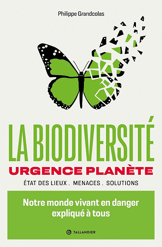 La biodiversité urgence planète: Notre monde vivant en danger expliqué à tous - Philippe Grandcolas (2025)