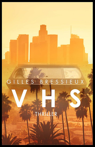 VHS - Gilles Bressieux (2025)