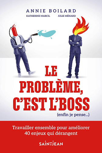 Le problème, c'est l'boss (enfin je pense...) - Annie Boilard, Katherine Marcil, Julie Ménard (2025)