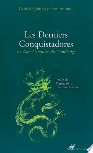 Les Derniers Conquistadores - Gabriel Quiroga de San Antonio (2009)