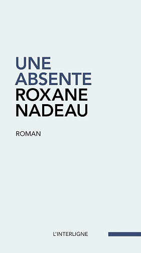 Une absente - Roxane Nadeau (2025)