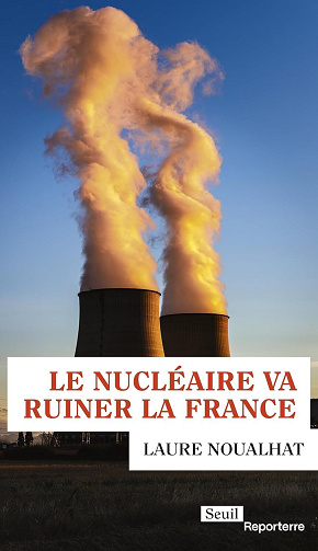 Le nucléaire va ruiner la France - Laure Noualhat (2025)