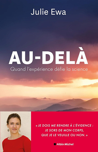 Au-delà : Quand l'expérience défie la science - Julie Ewa (2025)