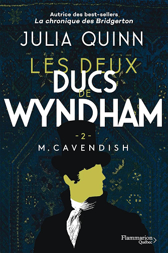Les deux ducs de Wyndham, Tome 2 : M. Cavendish - Julia Quinn (2025)