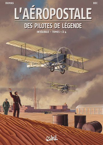 L'aéropostale - Des pilotes de légende - Intégrale - Tomes 01 à 04 (2025)