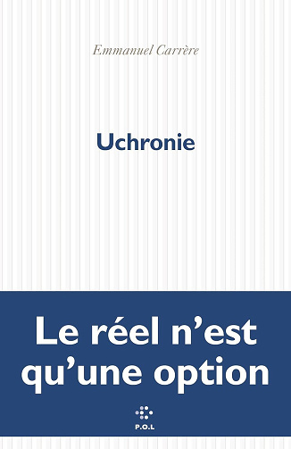 Uchronie - Emmanuel Carrère (2025)