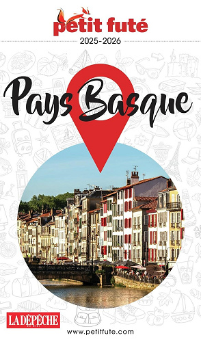 Guide Pays Basque 2025-2026 Petit Futé - Dominique Auzias, Jean-Paul Labourdette (2025)