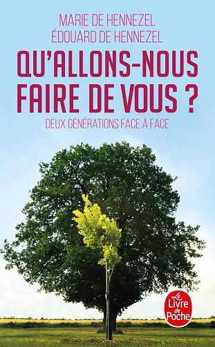Qu'allons-nous faire de vous ? Deux générations face à face - Marie de Hennezel, Edouard de Hennezel (2025)