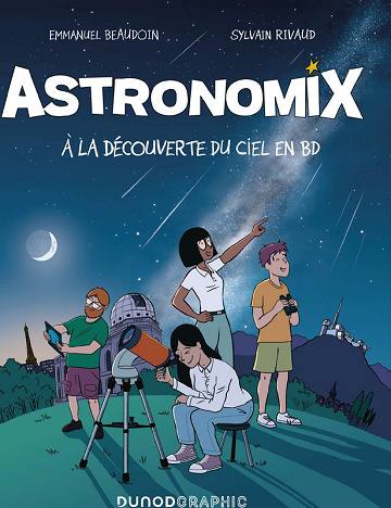 Astronomix - À la découverte du ciel en BD (Beaudoin & Rivaud) (2025)