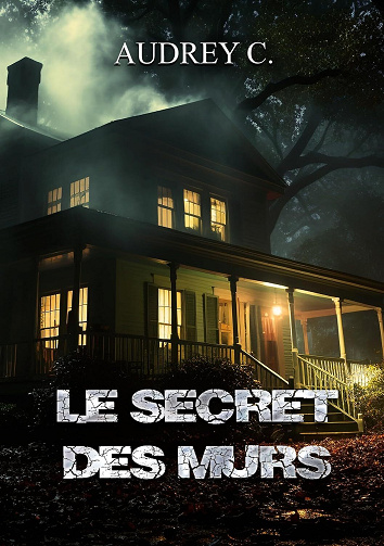 Le secret des murs - Audrey C. (2025)