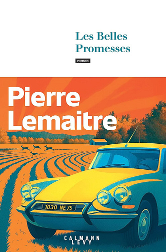 Les Belles Promesses - Pierre Lemaitre (2026)