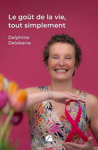 Le goût de la vie, tout simplement : Mémoires - Delphine Delebarre (2025)