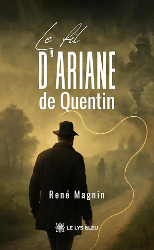 Le fil d’Ariane de Quentin - René Magnin (2025)