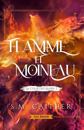La Cour des Marr Tome 1 : Flamme et Moineau - S. M. Gaither (2026)