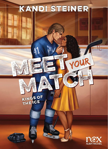Kings of the Ice - Tome 1 - Meet your match - Kandi Steiner (2026)