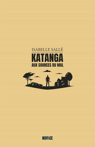 Katanga: Aux sources du mal - Isabelle Sallé (2026)