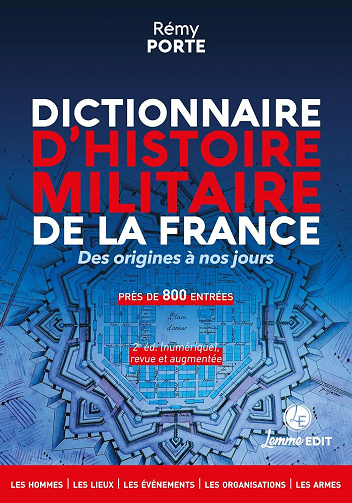 Dictionnaire d'histoire militaire de la France: Des origines à nos jours - Rémy Porte