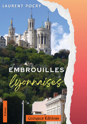 Embrouilles lyonnaises - Laurent Pocry (2025)