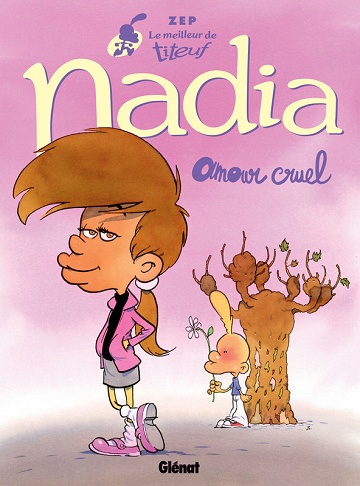 Titeuf - HS - Le Meilleur De Titeuf, Nadia - Amour Cruel (2025)