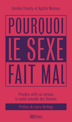 Pourquoi le sexe fait mal - Caroline Ernesty, Agathe Moreaux (2025)