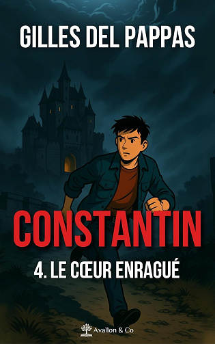 Constantin Tome 4 : Le cœur enragué - Gilles Del Pappas (2026)