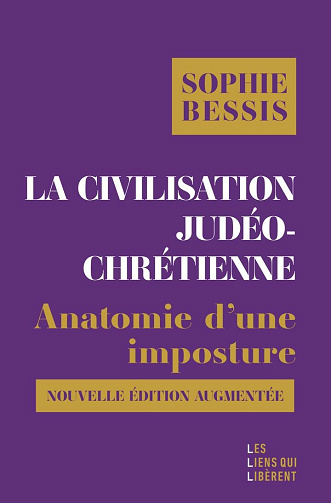 La civilisation judéo-chrétienne : Anatomie d'une imposture - Sophie Bessis (2025)