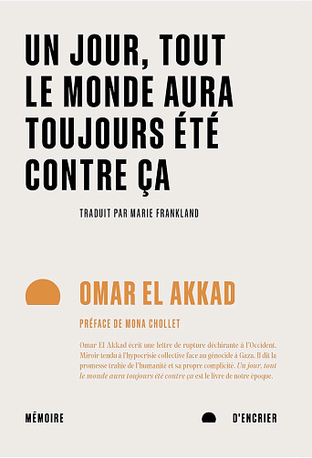 Un jour, tout le monde aura toujours été contre ça - Omar El Akkad (2026)