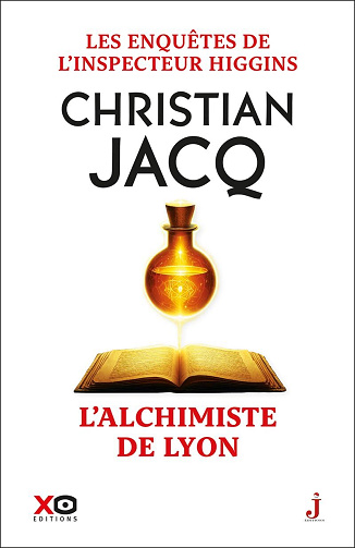 Les enquêtes de l'inspecteur Higgins - Tome 59 : L'alchimiste de Lyon - Christian Jacq (2026)