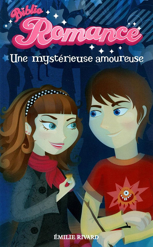 Une mysterieuse amoureuse 1 -  Emilie Rivard (2009)