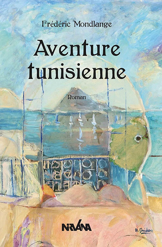 Aventure tunisienne - Frédéric Mondlange (2025)