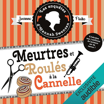 Meurtre et roulé à la canelle: Les Enquêtes d'Hannah Swensen, Vol. 14 - Joanne Fluke (2025)