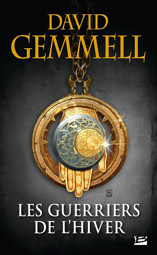 Les Guerriers de l'hiver (réédition 30 ans) -  David Gemmell (2015)