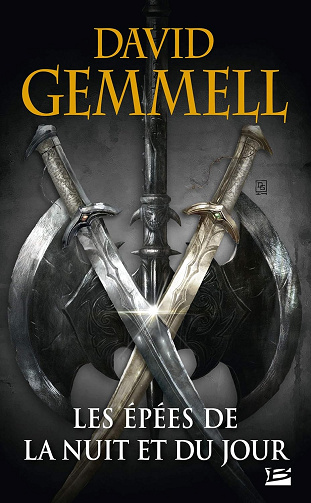 Les Épées de la Nuit et du Jour (réédition 30 ans) -  David Gemmell (2015)