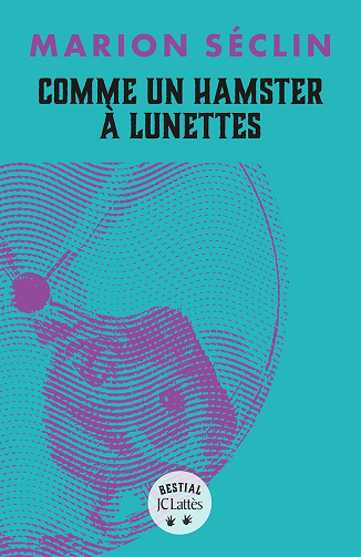 Comme un hamster à lunettes - Marion Séclin (2025)
