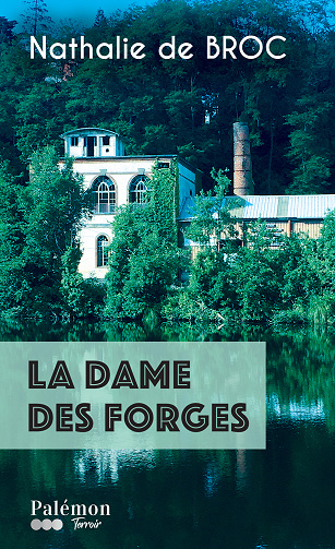 La dame des forges - Nathalie de Broc (2025)