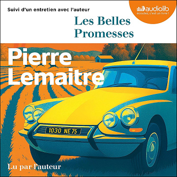 Les Belles promesses - Pierre Lemaitre (2026)
