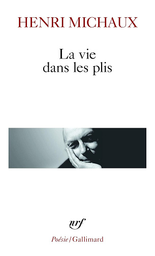 La Vie dans les plis -  Henri Michaux (1990)