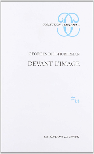 Devant l'image -  Georges Didi-Huberman (1990)
