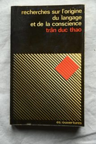 Recherches sur l'origine du langage et de la conscience - Tran Duc Thao (1973)