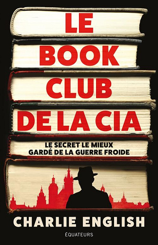 Le Book Club de la CIA : Le secret le mieux gardé de la guerre froide - Charlie English (2025)