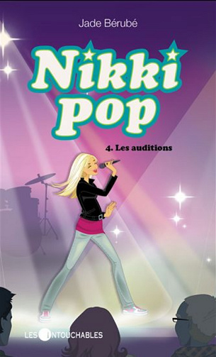 Nikki Pop - tome 4 Les auditions -  Jade Bérube (2012)