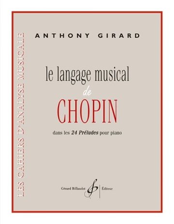 Le langage musical de  CHOPIN dans les 24 Préludes pour piano - Anthony Girard (2007)