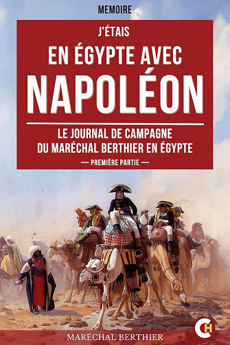 J'étais en Égypte avec Napoléon - Louis-Alexandre Berthier (2025)
