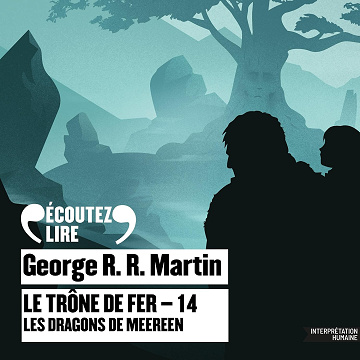 Les Dragons de Meereen: Le Trône de fer 14 - Bernard Métraux (2019)