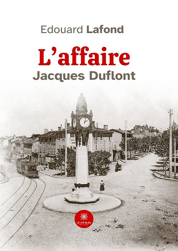 L’affaire Jacques Duflont - Edouard Lafond (2025)