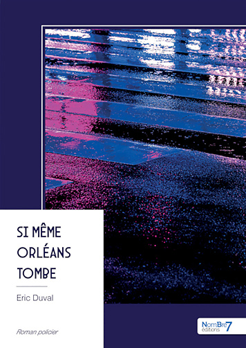 Si même Orléans tombe - Eric Duval (2025)